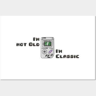 im not old im classic Posters and Art